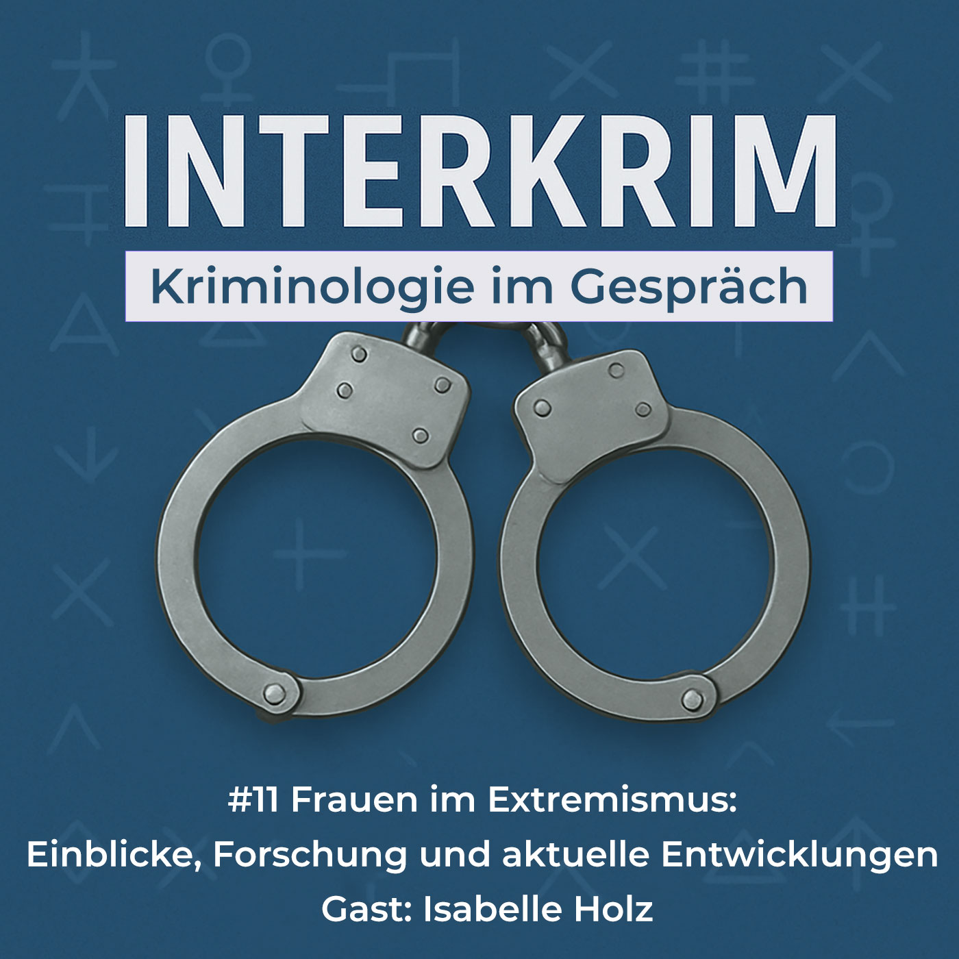 #11 Frauen im Extremismus: Einblicke, Forschung und aktuelle Entwicklungen
