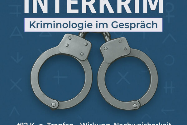 #12 K.-o.-Tropfen  Wirkung, Nachweisbarkeit und kriminologische Relevanz